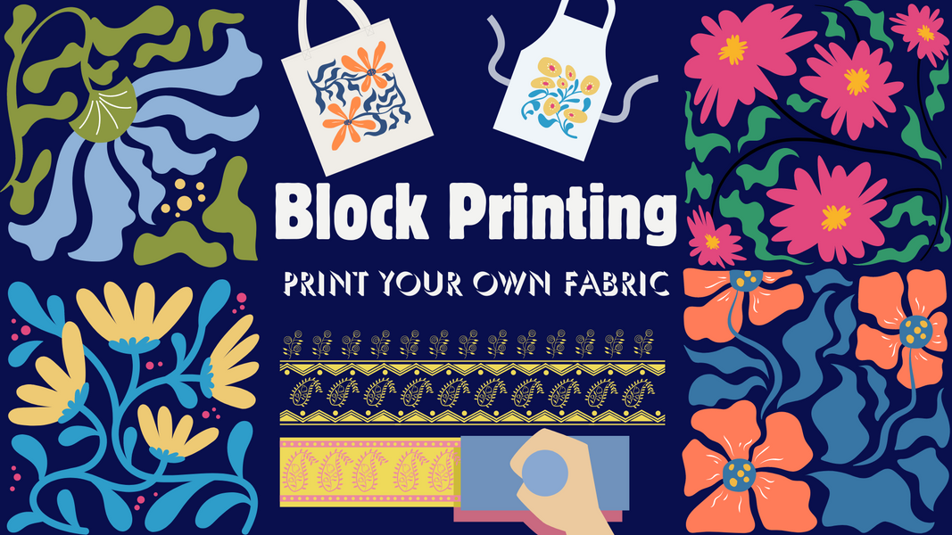 Block Printing - Print Your Own Fabric