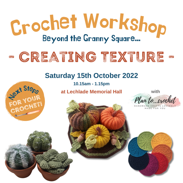 Creating Texture -  Next Steps for your Crochet.