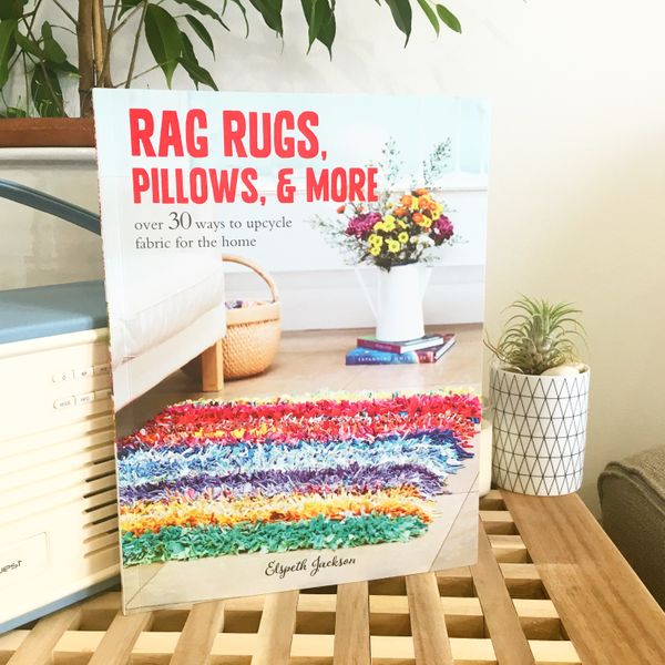 Rag Rugs, Pillows & More Rag Rug Book by Elspeth Jackson