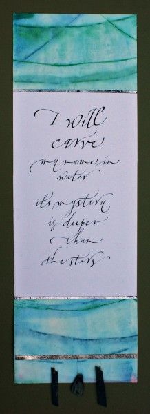 'I will carve' collage free cursive italic calligraphy in Sumi ink with acrylic wash